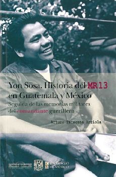 YON SOSA -HISTORIA DEL MR13 EN GUATEMALA Y MXICO-