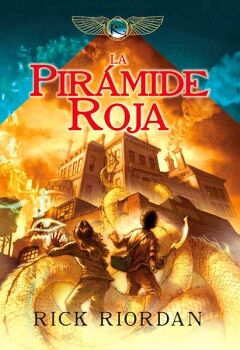 LA PIRMIDE ROJA ( LAS CRNICAS DE LOS KANE 1 )