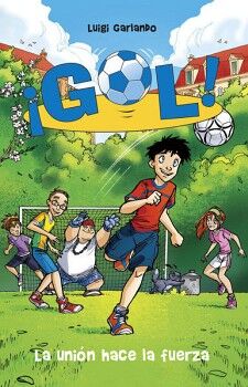 SERIE GOL! 4 - LA UNIN HACE LA FUERZA