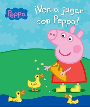 VEN A JUGAR CON PEPPA!