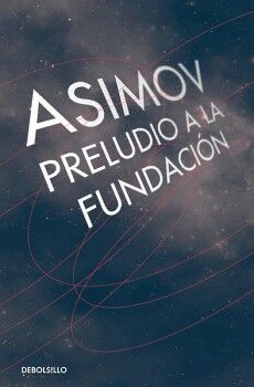 PRELUDIO A LA FUNDACIN ( CICLO DE LA FUNDACIN 1 )