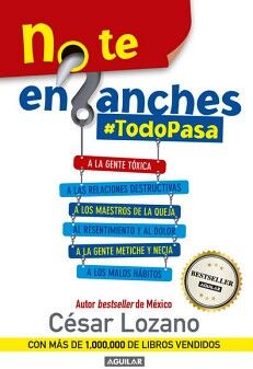 NO TE ENGANCHES #TODOPASA