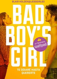 TE ODIAR HASTA QUERERTE ( BAD BOY'S GIRL 1 )