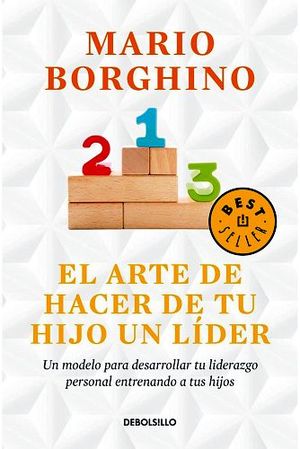ARTE DE HACER DE TU HIJO UN LIDER, EL (DEBOLSILLO)