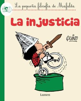 LA INJUSTICIA ( LA PEQUEA FILOSOFA DE MAFALDA )