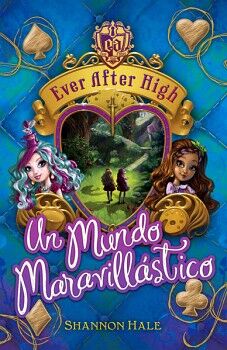 SERIE EVER AFTER HIGH 3 - UN MUNDO MARAVILLSTICO