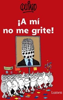 �A M� NO ME GRITE!