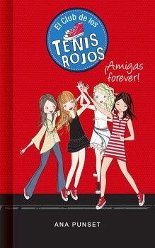 AMIGAS FOREVER! ( EL CLUB DE LOS TENIS ROJOS 2 )