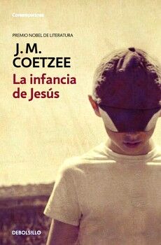 LA INFANCIA DE JESS ( TRILOGA J.M. COETZEE 1 )