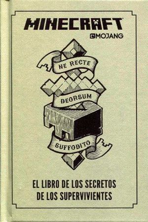 MINECRAFT -EL LIBRO DE LOS SECRETOS DE LOS SUPERVIVIENTES-