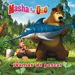 MASHA Y EL OSO VAMOS DE PESCA!