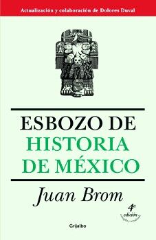 ESBOZO DE HISTORIA DE MXICO (CUARTA EDICIN)