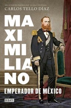 MAXIMILIANO, EMPERADOR DE MXICO