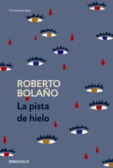 Resultado de imagen para La pista de Hielo Roberto BolaÃ±o