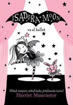ISADORA MOON 4 - ISADORA MOON VA AL BALLET