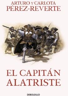 EL CAPITN ALATRISTE ( LAS AVENTURAS DEL CAPITN ALATRISTE 1 )