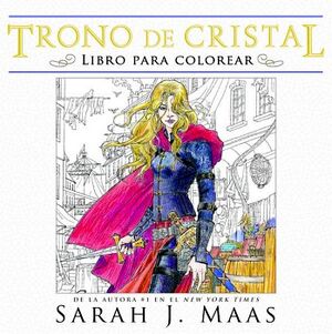 TRONO DE CRISTAL. LIBRO PARA COLOREAR ( TRONO DE CRISTAL ). MAAS, SARAH  J 9786073157476