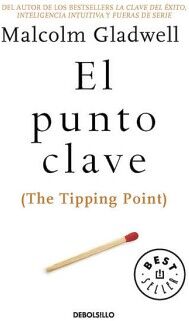 EL PUNTO CLAVE (THE TIPPING POINT)