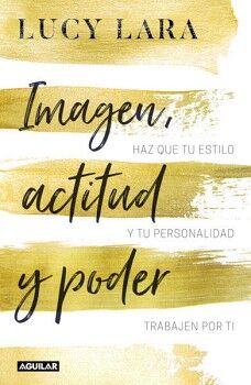 IMAGEN, ACTITUD Y PODER