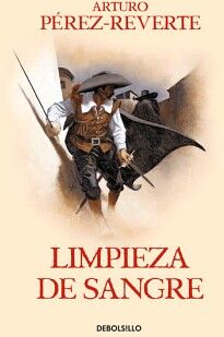 LIMPIEZA DE SANGRE ( LAS AVENTURAS DEL CAPIT�N ALATRISTE 2 )