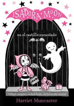 ISADORA MOON - ISADORA MOON EN EL CASTILLO ENCANTADO