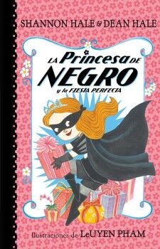 LA PRINCESA DE NEGRO Y LA FIESTA PERFECTA ( LA PRINCESA DE NEGRO )