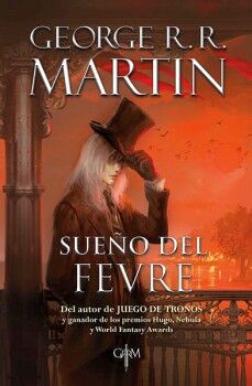 BIBLIOTECA GEORGE R.R. MARTIN - SUEO DEL FEVRE