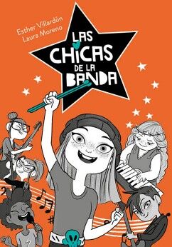 LAS CHICAS DE LA BANDA ( SERIE LAS CHICAS DE LA BANDA 1 )