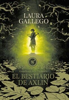 EL BESTIARIO DE AXLIN ( GUARDIANES DE LA CIUDADELA 1 )