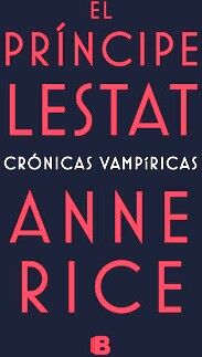 EL PRNCIPE LESTAT ( CRNICAS VAMPRICAS 11 )