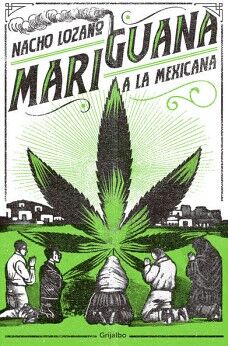 MARIGUANA A LA MEXICANA