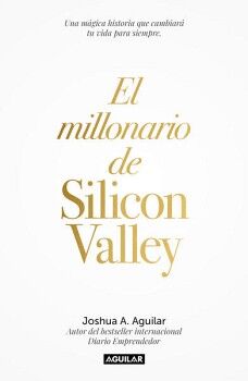 EL MILLONARIO DE SILICON VALLEY