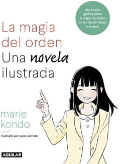 LA MAGIA DEL ORDEN. UNA NOVELA ILUSTRADA