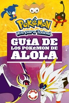 GUA DE LOS PKEMON DE ALOLA ( COLECCIN POKMON )