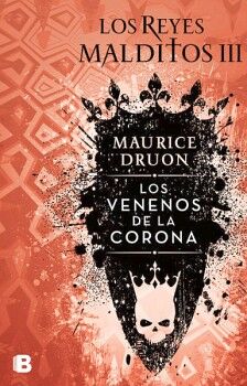 LOS VENENOS DE LA CORONA ( LOS REYES MALDITOS 3 )