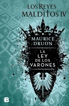 LA LEY DE LOS VARONES ( LOS REYES MALDITOS 4 )