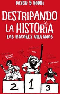 DESTRIPANDO LA HISTORIA 1 - LOS MAYORES VILLANOS