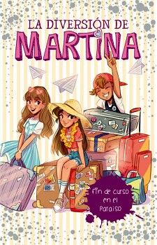 LA DIVERSIN DE MARTINA 4 - FIN DE CURSO EN EL PARASO