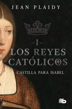 CASTILLA PARA ISABEL ( LOS REYES CATLICOS 1 )