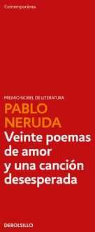 VEINTE POEMAS DE AMOR Y UNA CANCI�N DESESPERADA