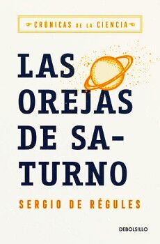 CRNICAS DE LA CIENCIA - LAS OREJAS DE SATURNO