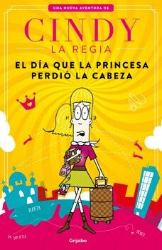 EL DA QUE LA PRINCESA PERDI LA CABEZA ( CINDY LA REGIA )