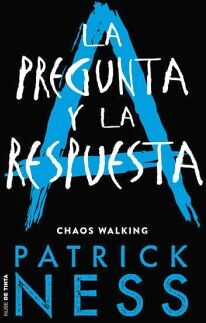 LA PREGUNTA Y LA RESPUESTA ( CHAOS WALKING 2 )