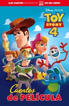 TOY STORY 4. CUENTOS DE PELCULA