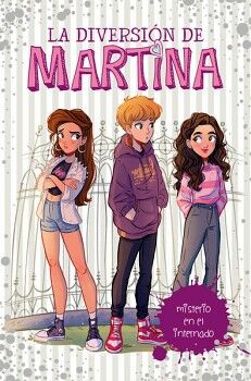 LA DIVERSIN DE MARTINA 5 - MISTERIO EN EL INTERNADO
