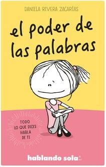 EL PODER DE LAS PALABRAS ( HABLANDO SOLA )