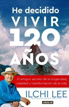 HE DECIDIDO VIVIR 120 AOS