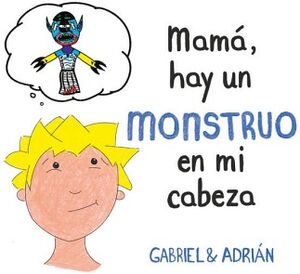 MAM, HAY UN MONSTRUO EN MI CABEZA