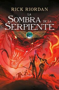 LA SOMBRA DE LA SERPIENTE. CMIC ( LAS CRNICAS DE LOS KANE [CMIC] 3 )