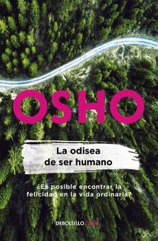 LA ODISEA DE SER HUMANO ( OSHO LIFE ESSENTIALS )